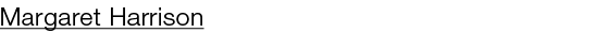 Margaret Harrison 
