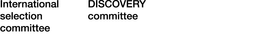 International selection committee Discovery committee 