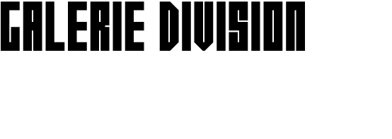   Galerie Division 