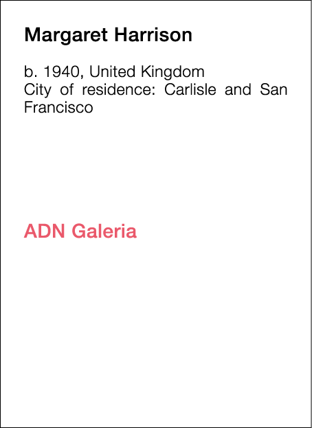  Margaret   Harrison  b   1940, United Kingdom  City of residence:  Carlisle and San Francisco                          